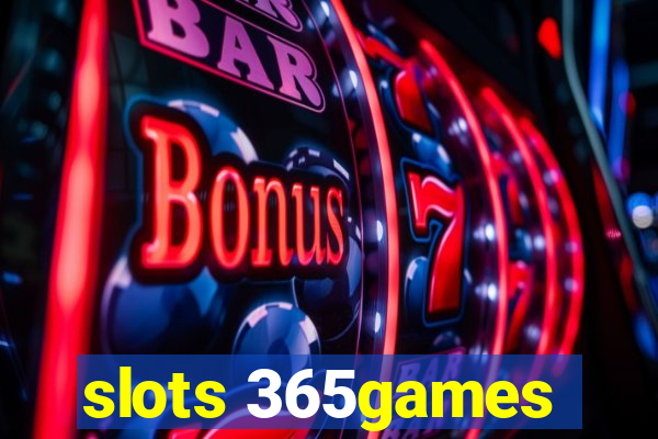 slots 365games